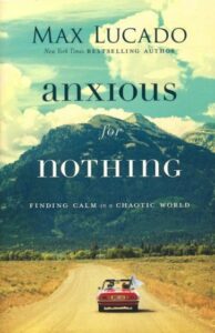 Book cover image: Anxious for Nothing by Max Lucado